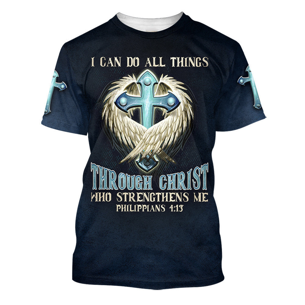 Cross I Can Do All Things Through Christ Who Strengthens Me 3d T-Shirts