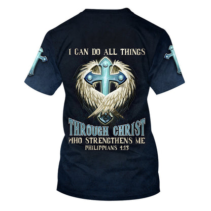Cross I Can Do All Things Through Christ Who Strengthens Me 3d T-Shirts