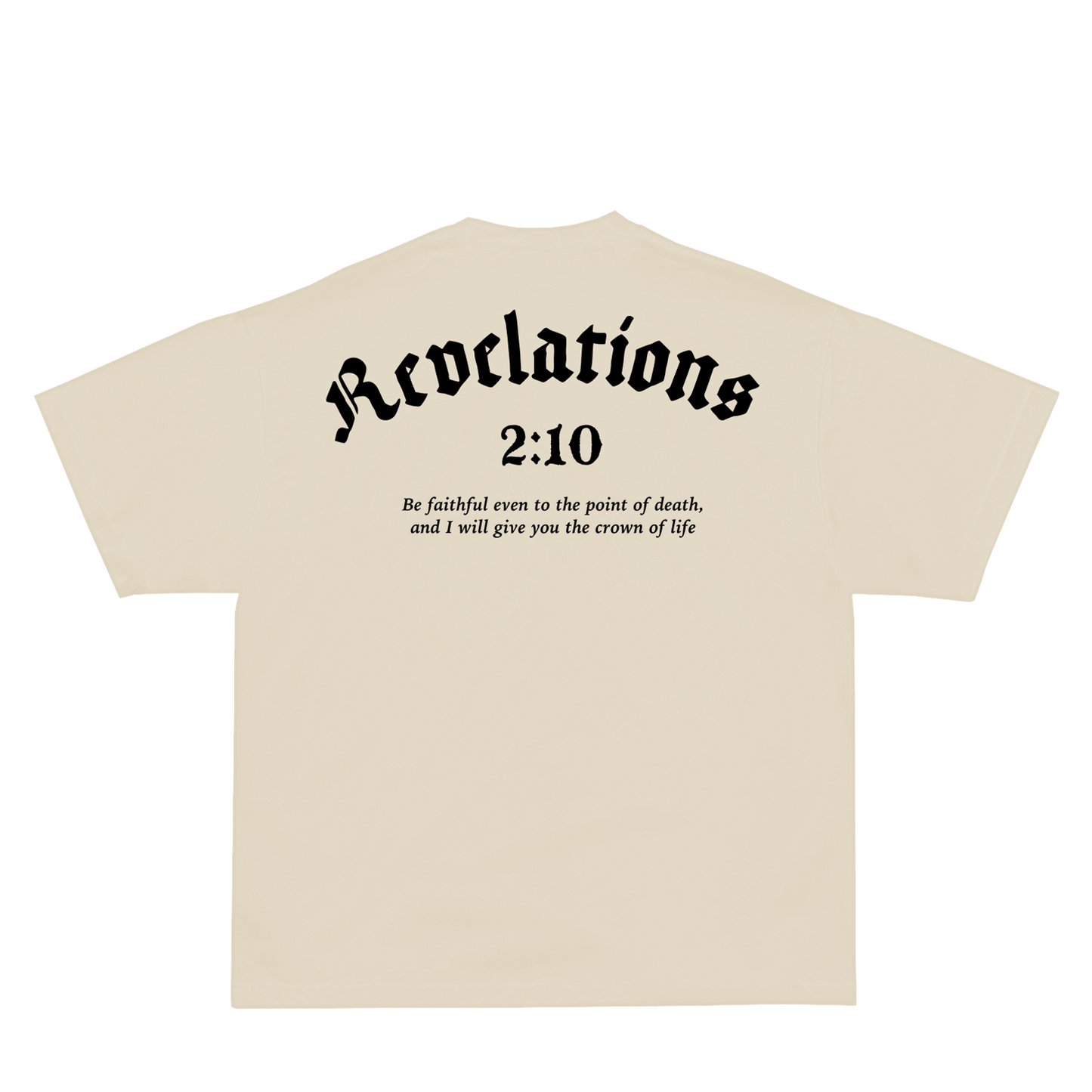 Revelations 2:10 T-Shirt - Cream